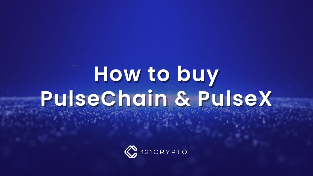 How to buy PulseChain & PulseX