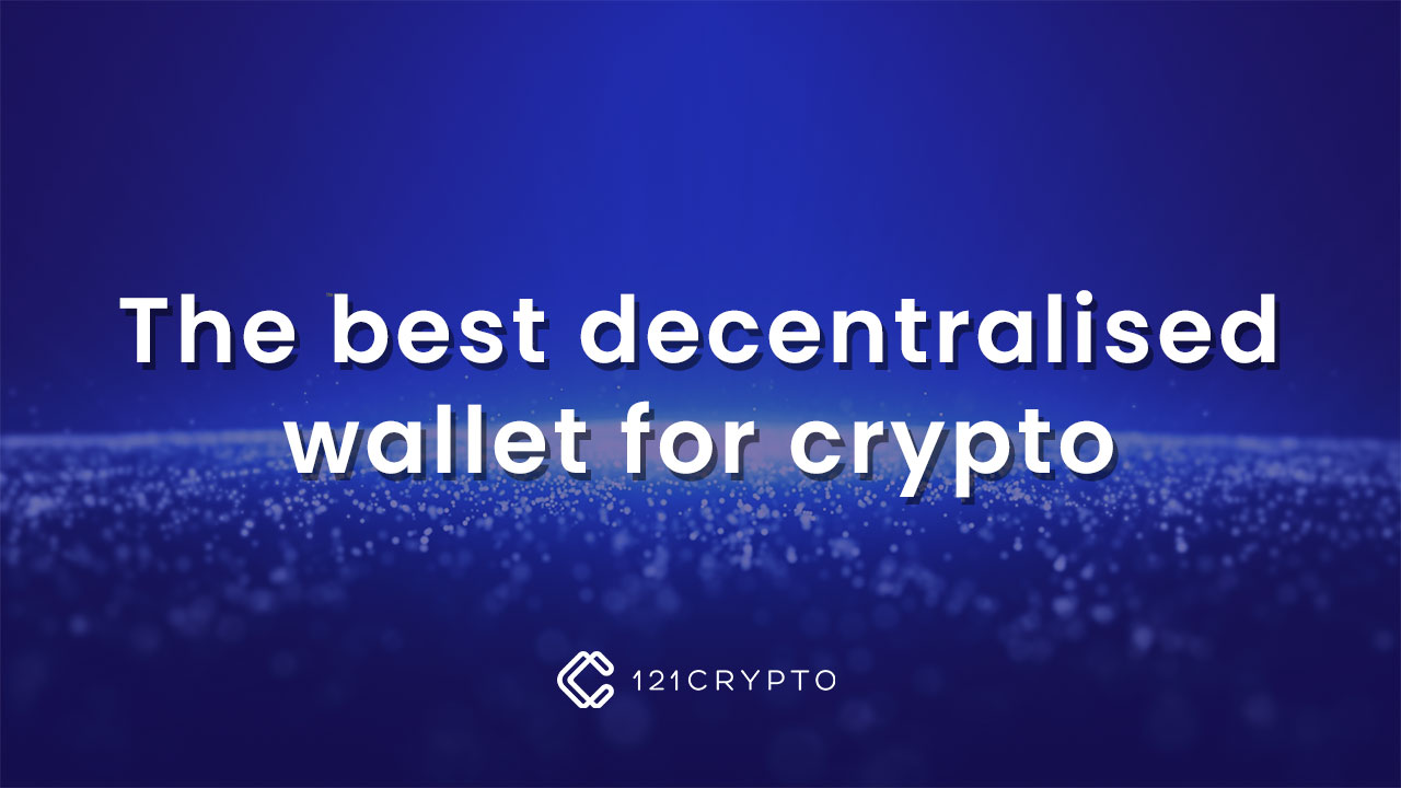 The best decentralised wallet for crypto